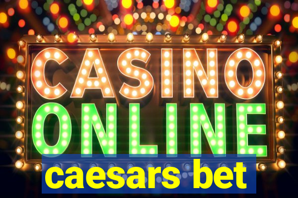 caesars bet